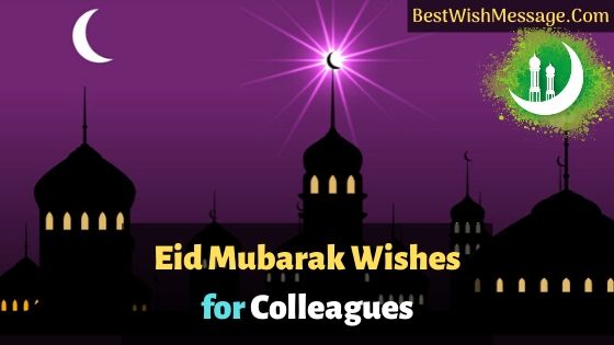 Eid Mubarak Wishes for Colleagues