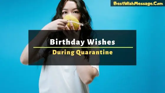 Quarantine Birthday Wishes