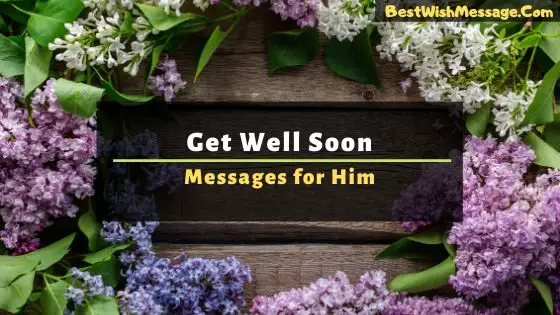 get well soon messages for him