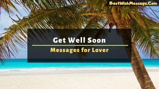 get well soon messages for lover