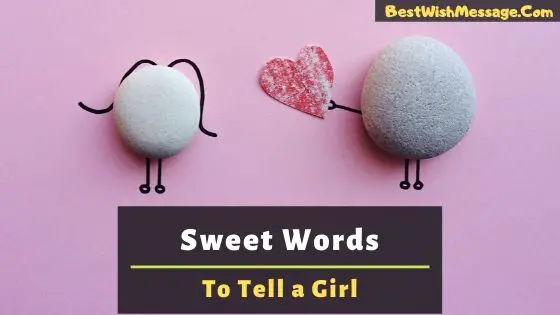Sweet Words to Tell a Girl to Make Her Fall in Love with You