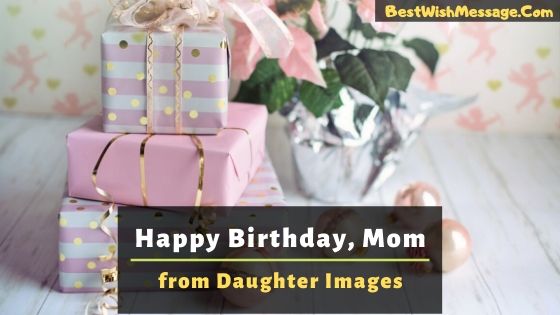 Happy Birthday, Mom from Daughter Images