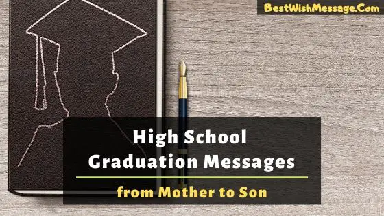 95+ High School Graduation Messages from Mother to Son in 2023