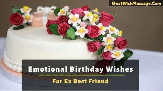 Emotional Birthday Wishes for Ex Best Friend