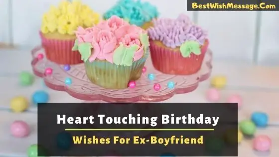 Heart Touching Birthday Wishes for Ex-Boyfriend