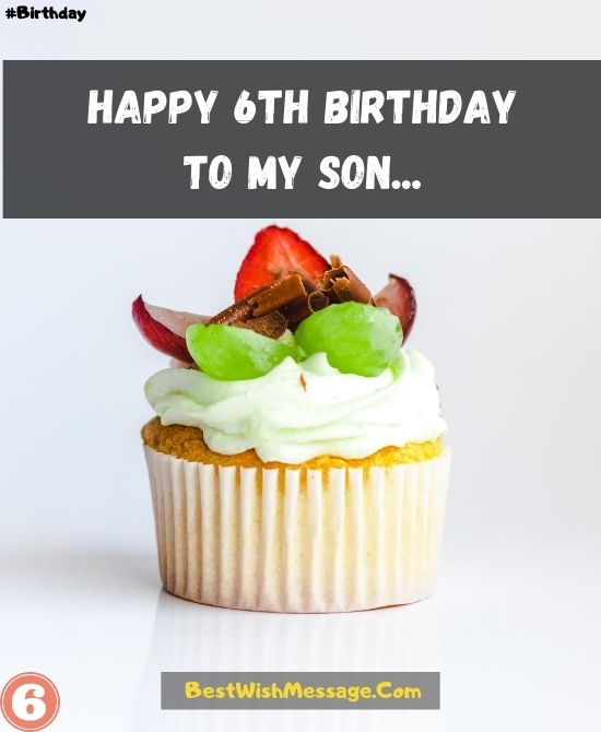 6th Birthday Wishes for Son