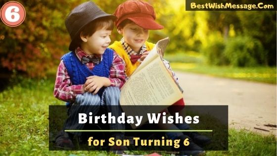 Birthday Wishes for Son Turning 6