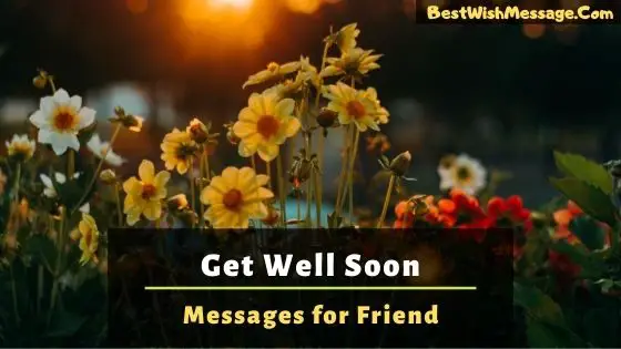 get well soon messages for friend