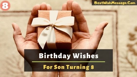 Birthday Wishes for Son Turning 8