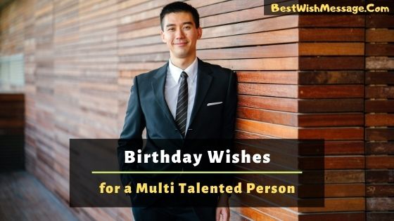 Birthday Wishes for a Multi Talented Person