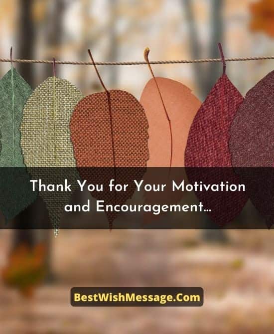 Thank You Messages to Friend for Your Motivation