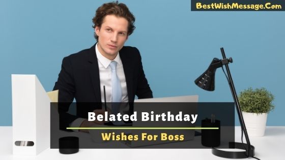 belated birthday wishes to boss