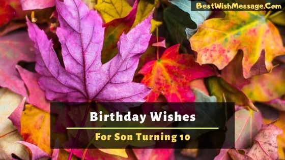 Birthday Wishes for Son Turning 10