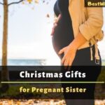 Christmas Gifts for Pregnant Sister