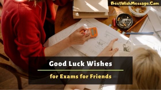 Good Luck Wishes for Exams for Friends