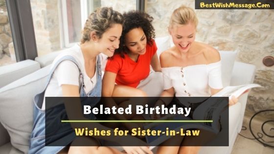belated birthday wishes for sister-in-law