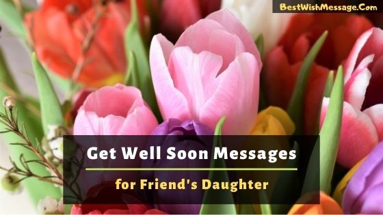 get well soon messages for my friends daughter