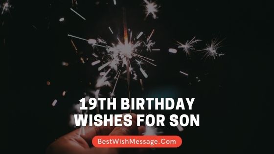 19th birthday wishes for son