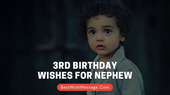 3rd Birthday Wishes for Nephew from Aunt