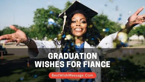 Graduation Wishes for Fiance