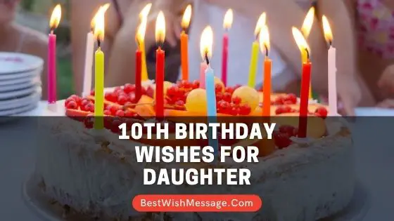 10th Birthday Wishes for Daughter