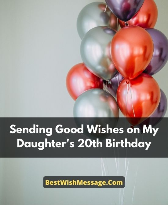 Birthday Wishes for Daughter Turning 20