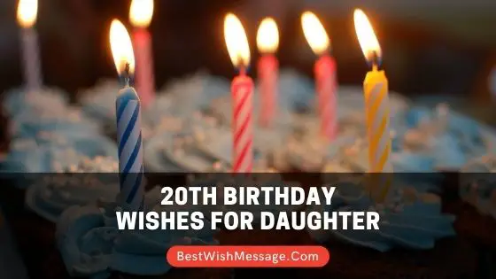 20th birthday wishes for daughter
