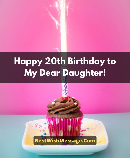 20th Birthday Wishes For Daughter Turning 20 Wishes And Messages