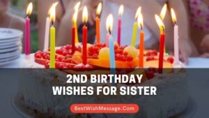 2nd Birthday Wishes for Sister | Turning 2 Messages, Greetings