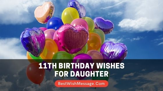 11th Birthday Wishes for Daughter