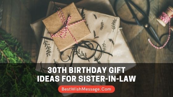 30th Birthday Gift Ideas for Sister-in-Law