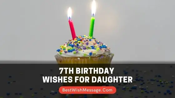 7th Birthday Wishes for Daughter