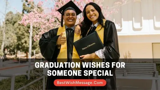 Graduation Wishes for Someone Special