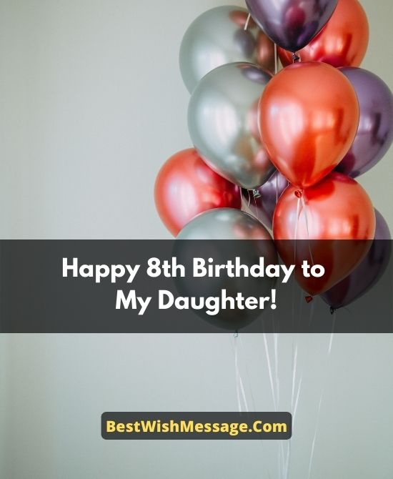 8th Birthday Wishes for Daughter from Mom