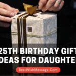 25th Birthday Gift Ideas for Daughter