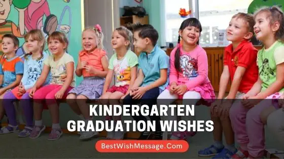 Kindergarten Graduation Wishes