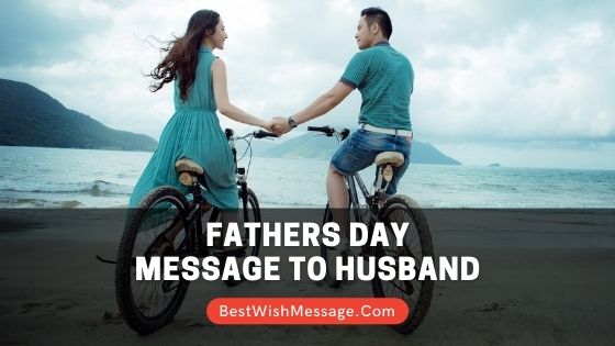 Fathers Day Message to Husband