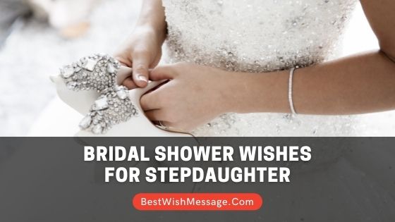 Bridal Shower Wishes for Stepdaughter