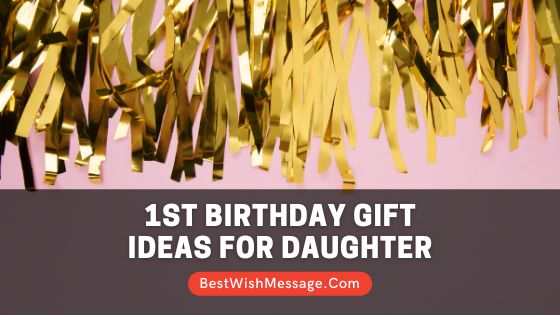 1st Birthday Gift Ideas for Daughter