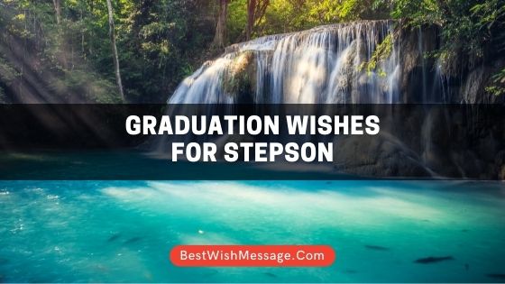 Graduation Wishes for Stepson