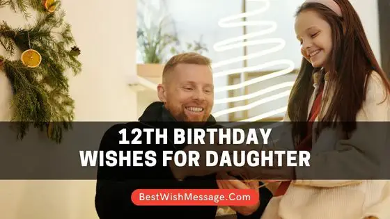 12th Birthday Wishes for Daughter