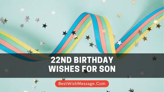 22nd Birthday Wishes for Son