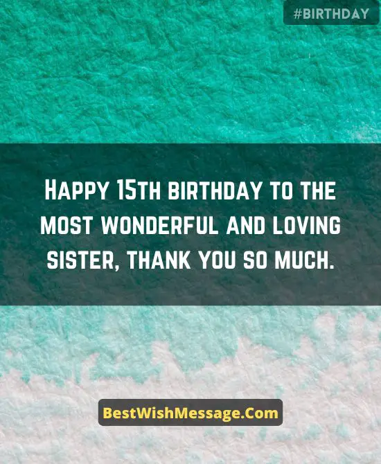 Birthday Wishes for Sister Turning 15