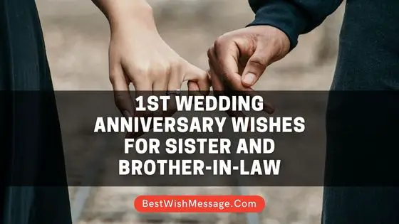 1st Wedding Anniversary Wishes for Sister and Brother-in-Law