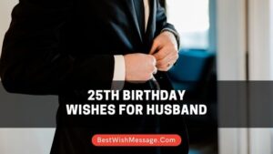 25th Birthday Wishes for Husband