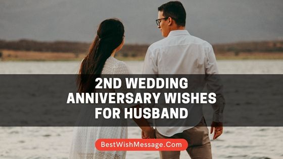 2nd Wedding Anniversary Wishes for Husband