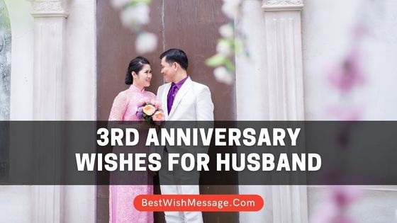 85+ Best 3rd Wedding Anniversary Wishes for Husband from Wife
