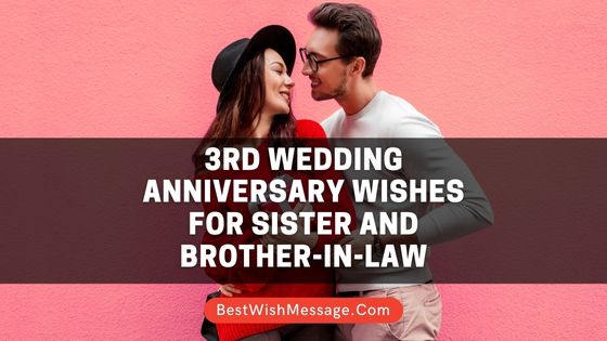 3rd Wedding Anniversary Wishes for Sister and Brother-in-Law