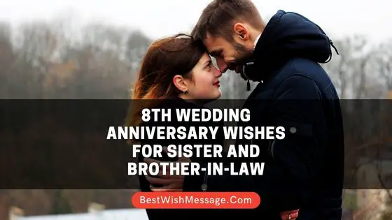 8th Wedding Anniversary Wishes for Sister and Brother-in-Law