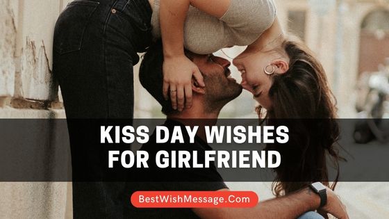 Kiss Day Wishes for Girlfriend